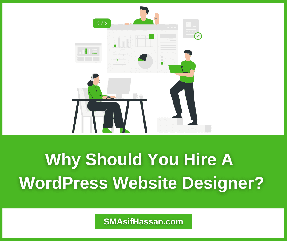 Why Should You Hire A WordPress Website Designer?